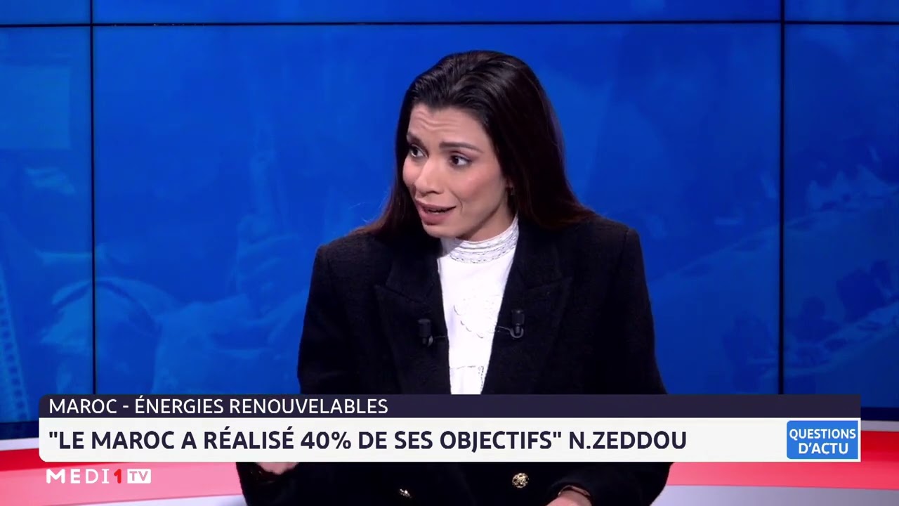 #QuestionsDactu .. Énergies renouvelables au Maroc