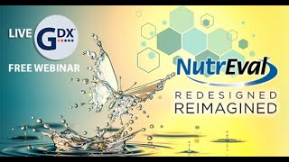 LiveGDX March 2021 -  NutrEval:  Redesigned - Reimagined