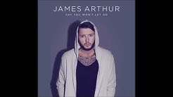 James Arthur - Say You Won't Let Go 1 Hour Loop  - Durasi: 1:00:13. 