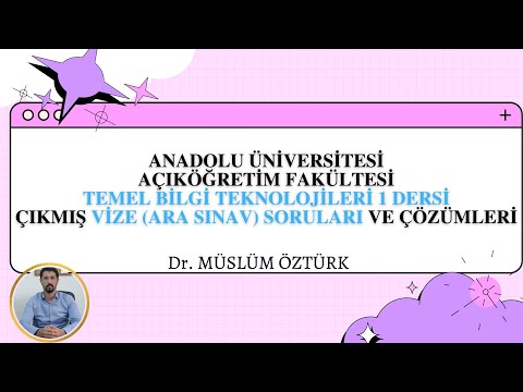(2019 Yılı-AÖF) Temel Bilgi Teknolojileri 1 Çıkmış Vize Soru ve Çözümleri Anadolu Üniversitesi (AÖF)