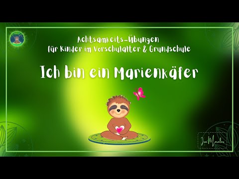 Achtsamkeits-Übungen für Kinder "Ich bin ein Marienkäfer" - Vorschulalter & Grundschule 💛