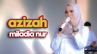 AZIZAH - MILADIA NUR ( cover )