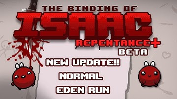 Isaac: Repentance+ NEW UPDATE!! Normal Eden Run