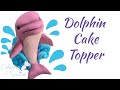 Dolphin cake topper tutorial