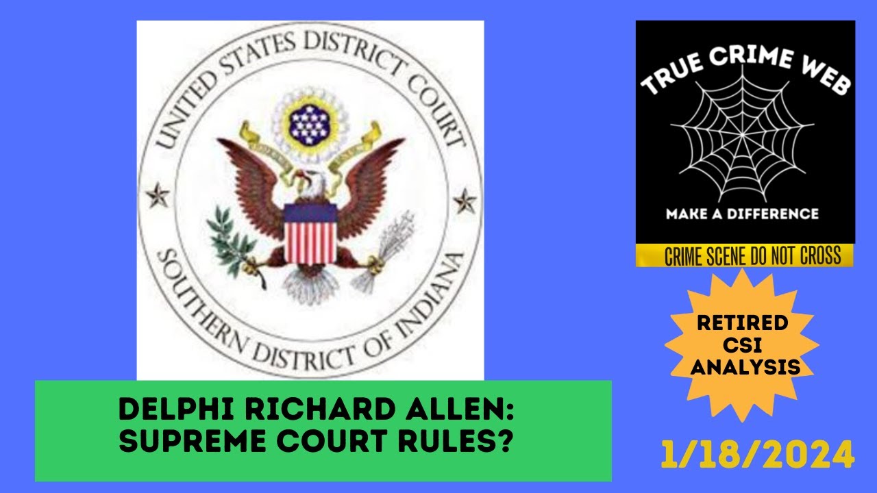 Delphi Richard Allen: Supreme Court Rules? - YouTube