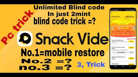 Snack video App All blind Trick Unlimted Blind 3 trick  Blinding Failed Solve Pc Trick Earn Money