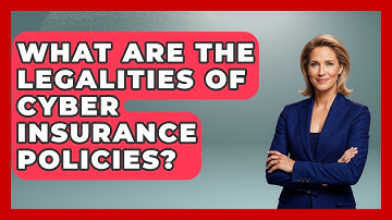 What Are The Legalities Of Cyber Insurance Policies? - AI and Technology Law