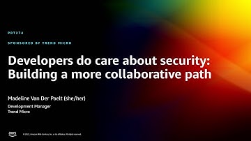 AWS re:Invent 2022 - Developers do care about security: Building a more collaborative path (PRT274)