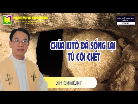 Đề tài 226:CHÚA ĐÃ PHỤC SINH  (17/04/2022)