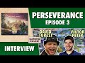 Perseverance - Interview with the designers