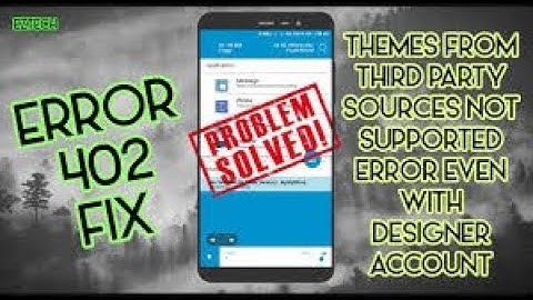 MIUI9/8 FIX PROBLEM THIRD PARTY SOURCE THEME NOT SUPPORTED 402,405,408
