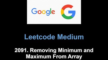 Leetcode 2091. Removing Minimum and Maximum From Array (greedy)