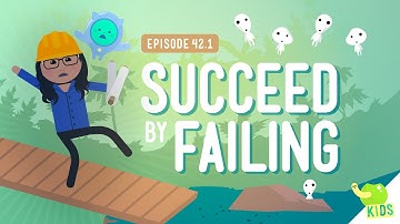 Succeed by Failing: Crash Course Kids #42.1