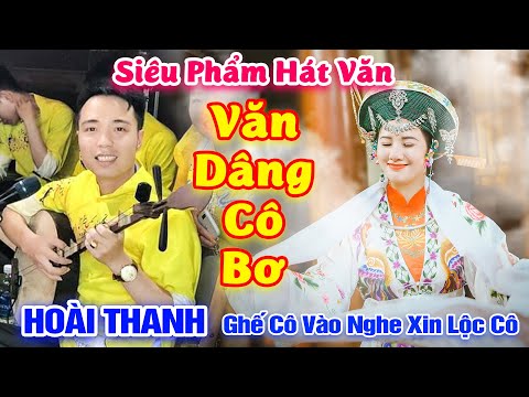 Video Hoài Thanh Hát Văn CÔ BƠ Hay Nhất - Ghế CÔ Vào Nghe Để... - youtube