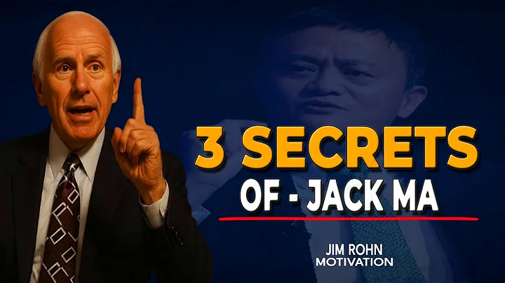 3 Secrets of Jack Ma — The Mindset That Created a Billionaire..Jim Rohn Motivation