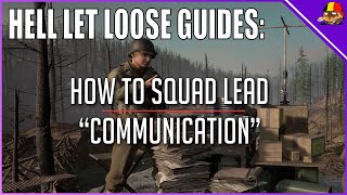How to Squad Lead Guide in HELL LET LOOSE! Part 1: "Communication"