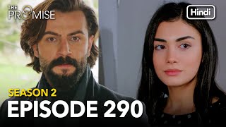 The Promise Episode 290 (Hindi Dubbed)