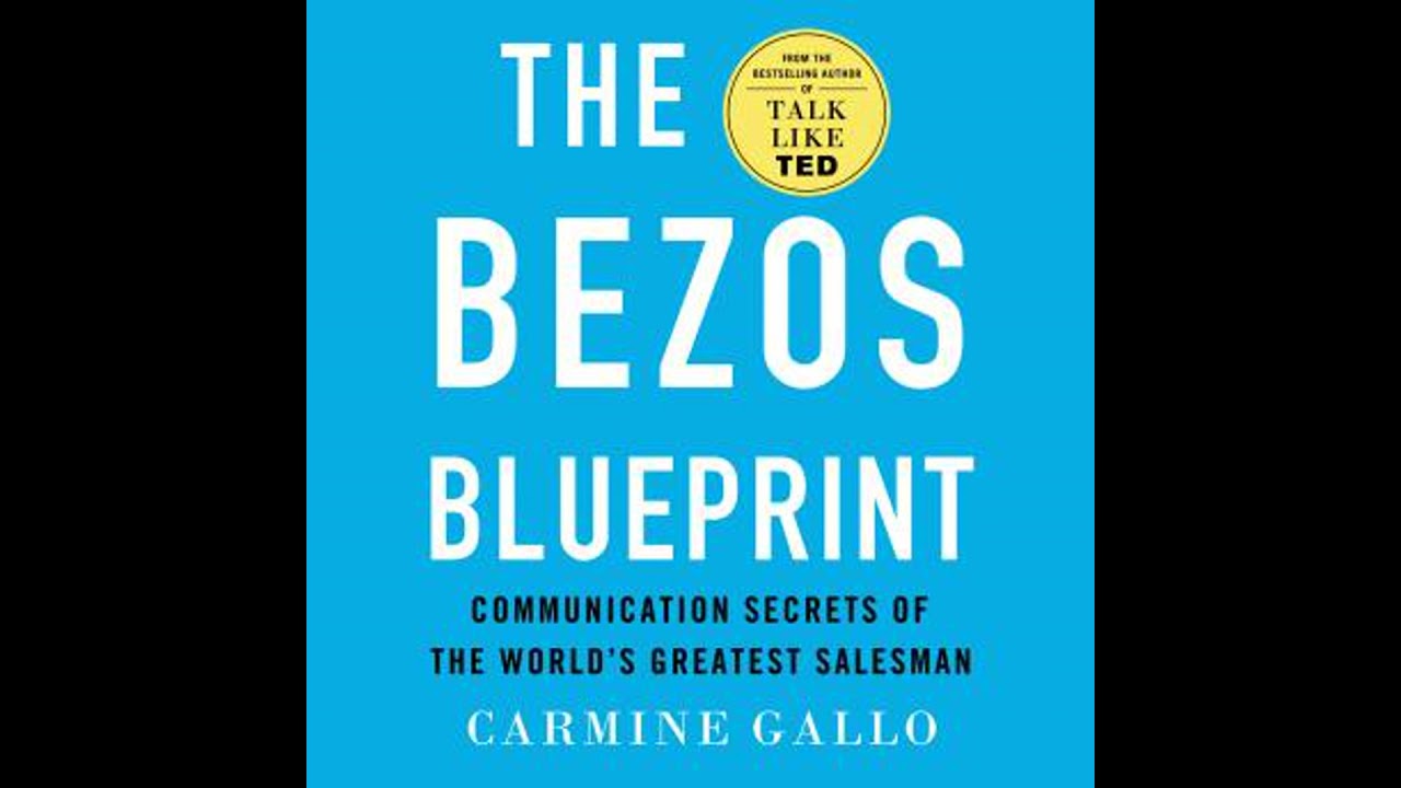 Bezos Blueprint: Communication Secrets of the World's Greatest Salesman - Carmine Gallo