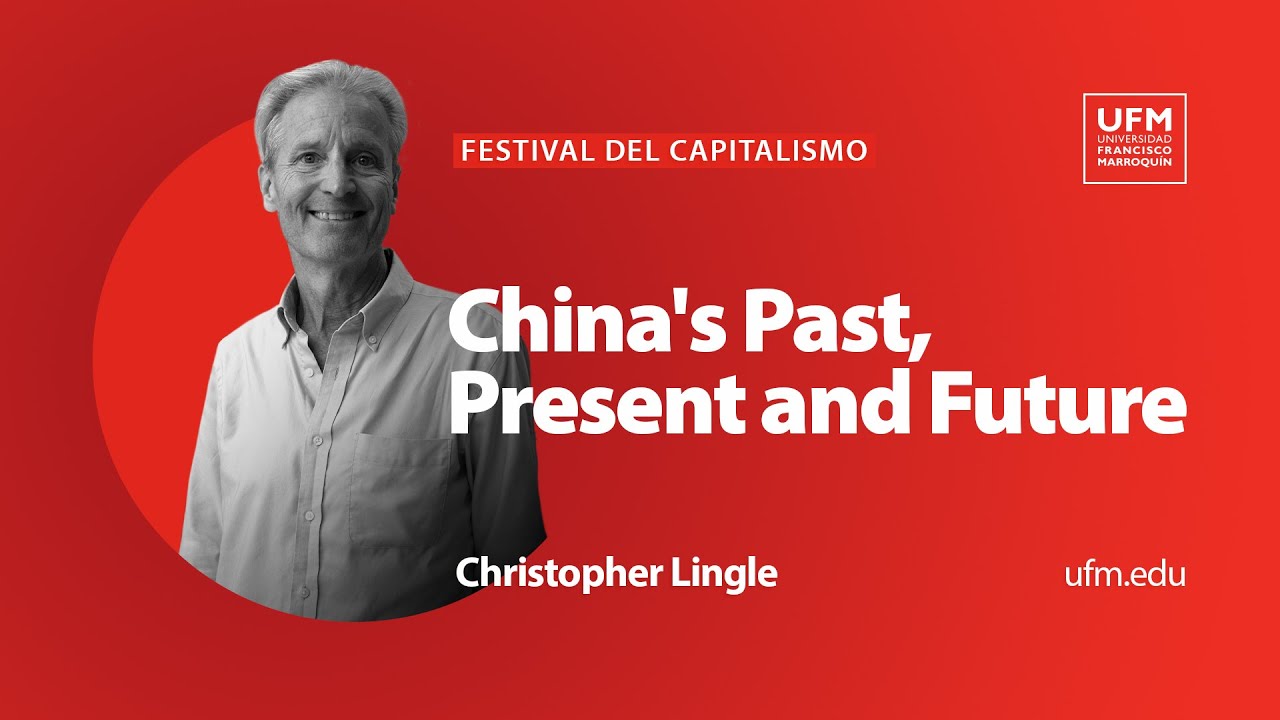 China's Past, Present and Future: Economic Performance | Christopher Lingle