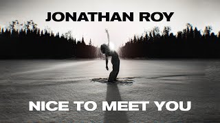 Jonathan Roy - Nice To Meet You (Lyric Video) Resimi