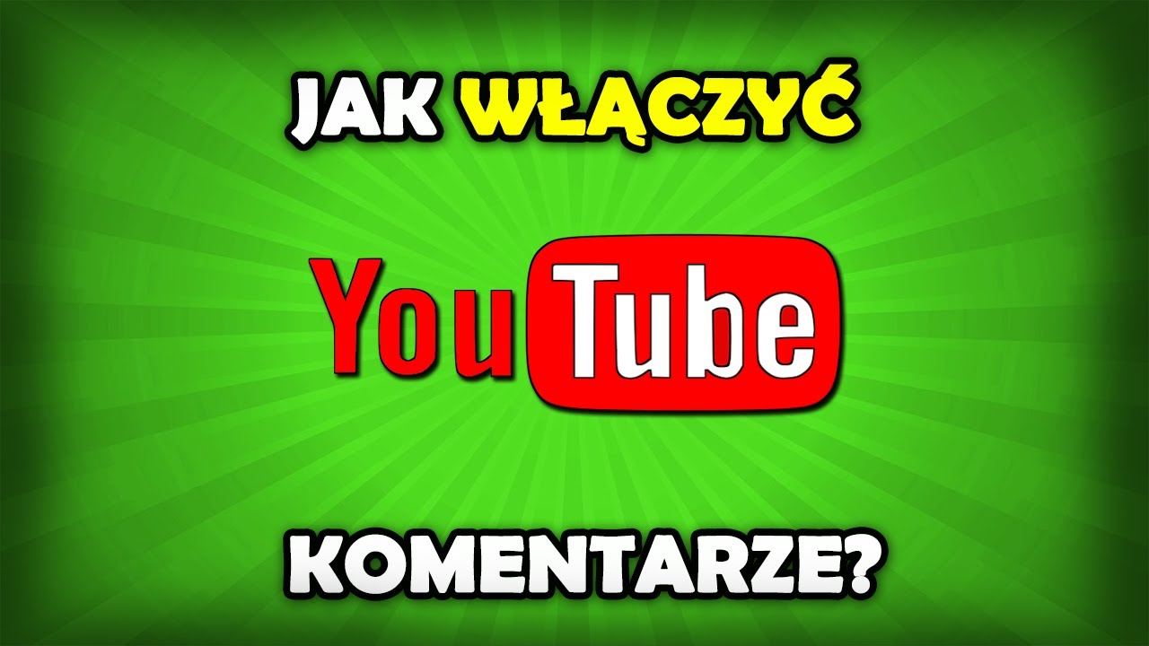 Jak włączyć komentarze na YouTube? - YouTube
