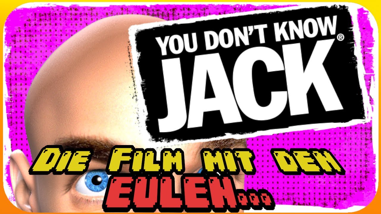 You Don't Know Jack Deutsch Windows 10 Der Film mit den EULEN man... | You don´t know Jack mit Lauri und Fill