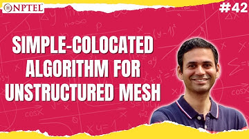 #42 Finite Volume Method for Fluid Flow Calculations:SIMPLE-Colocated Algorithm forUnstructured Mesh