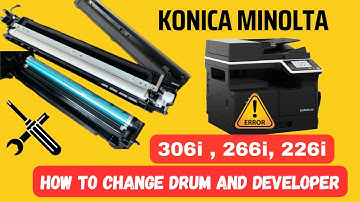 HOW TO REPLACE DRUM AND DEVELOPER IN KONICA MINOLTA IMAGING UNIT 226i , 206i , 306i
