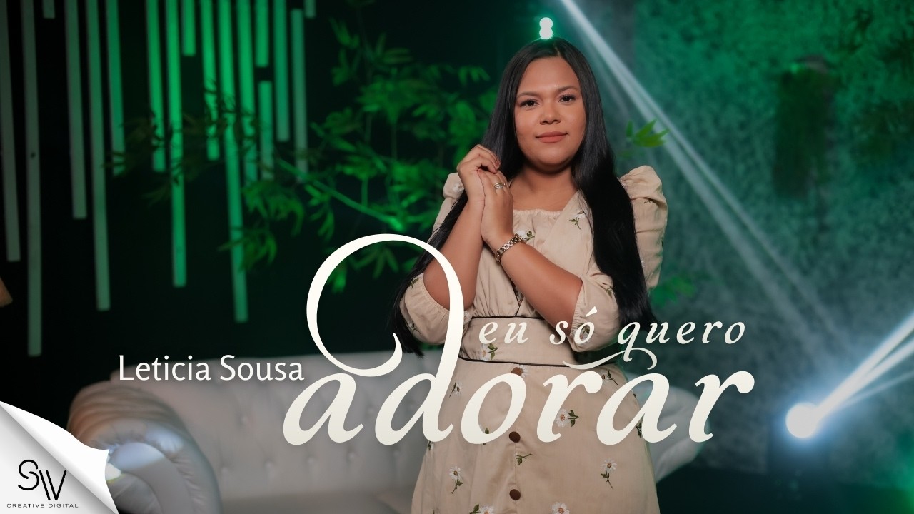 Eu Só Quero Adorar | Leticia Sousa (