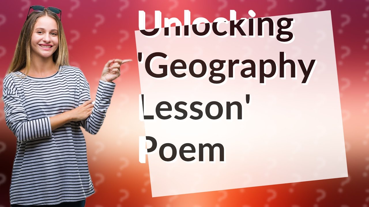 How Can I Understand the 'Geography Lesson' Poem in Class 8 English