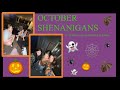 October Shenanigans!