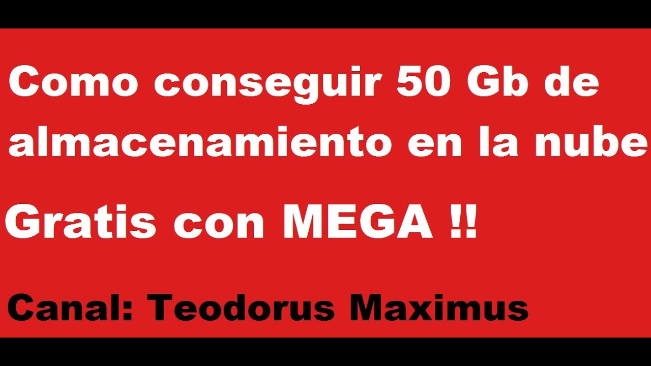 Como crear una cuenta de mega con 50 GB de capacidad gratis! 2013 - YouTube