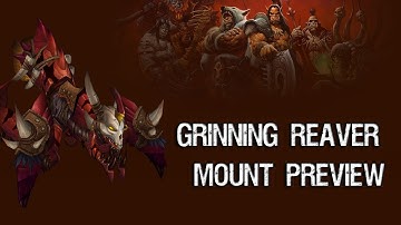 Patch 5.4.8 - Grinning Reaver Mount Preview