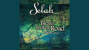 Bless The Broken Road