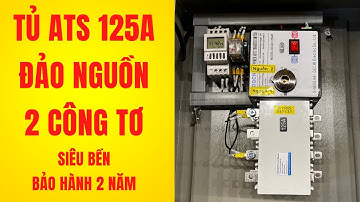 Tủ ATS 125A đảo luân phiên 2 công tơ siêu bền bảo hành 2 năm | Tu Dien DITICO
