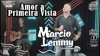 Amor a Primeira Vista - MARCIO LEMMY (Vídeo Em Estúdio)
