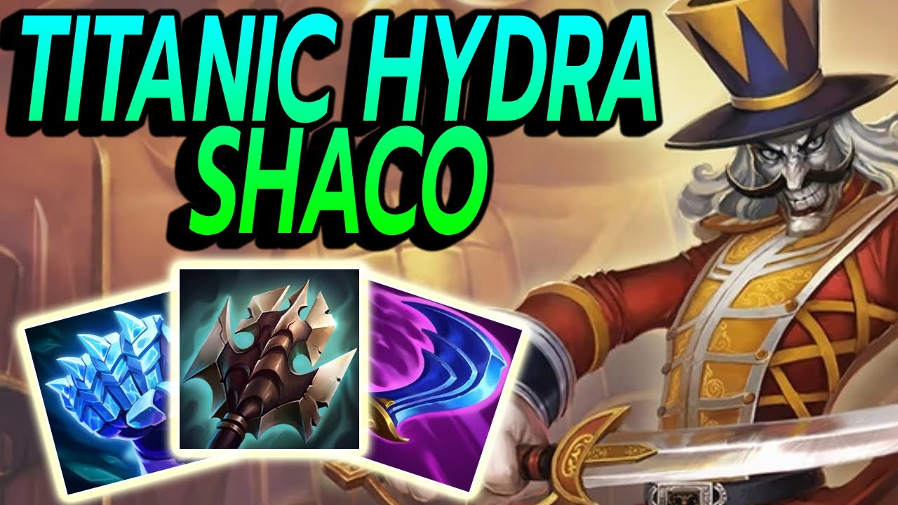 WTF TITANIC HYDRA SHACO IS A NEW META - TITANIC HYDRA SHACO JUNGLE S14