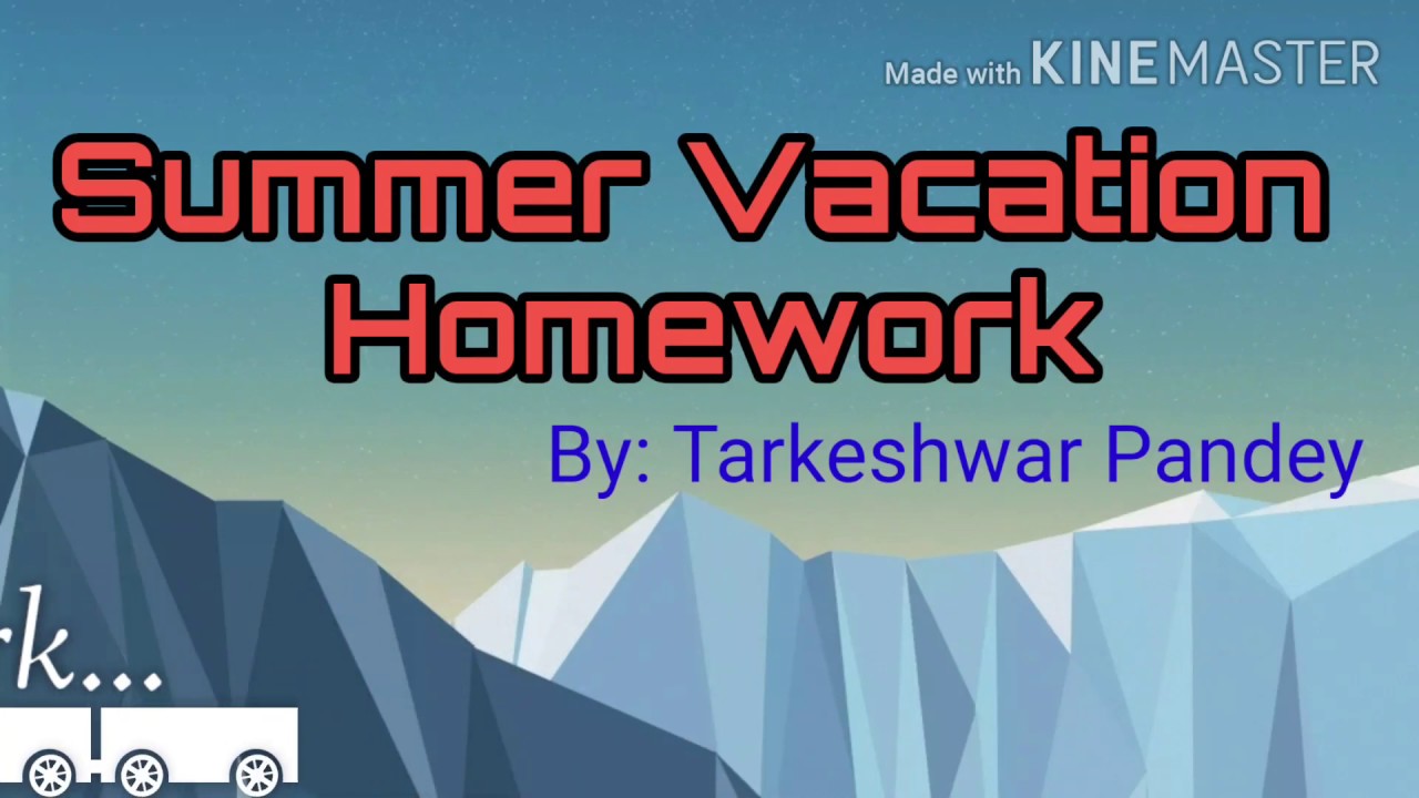 homework for summer vacation