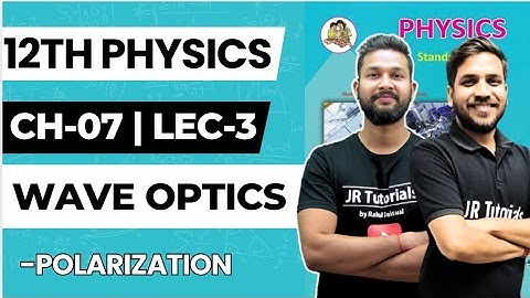 12th Physics | Chapter 07 | Wave Optics | Lecture 3 | Maharashtra Board | JR College | 