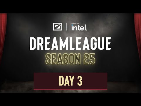 DreamLeague Season 25 - C Stream - Day 3