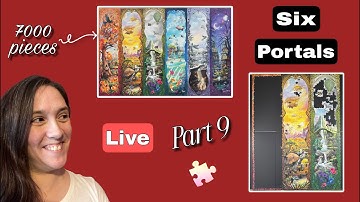 Building the 7000 PIECE Six Portals puzzle by Ravensburger LIVE! Part 9