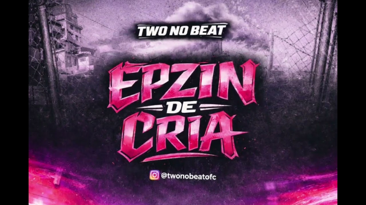 TWO NO BEAT – EPZIN DE CRIA | ARROCHADEIRA 2026 🔥( Arrochadeira Em Alta Qualidade)