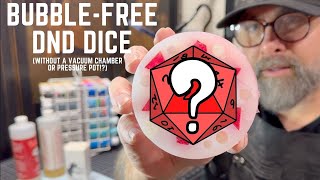 How to Cast BubbleFree DnD Resin Dice Without a Vacuum Chamber or Pressure Pot?!