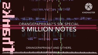 [Black Midi] Orangepaprika67’s 50k special, 5 Million Notes, Orangepaprika67 and others.