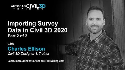 Importing Survey Data in Civil 3D 2018, 2019, 2020, 2021 - Part 2