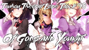 Touhou Theory/Lore Talk #30 Of Gods and Youkai