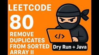 LeetCode 80: Remove Duplicates from Sorted Array II | Hindi Explanation + Code