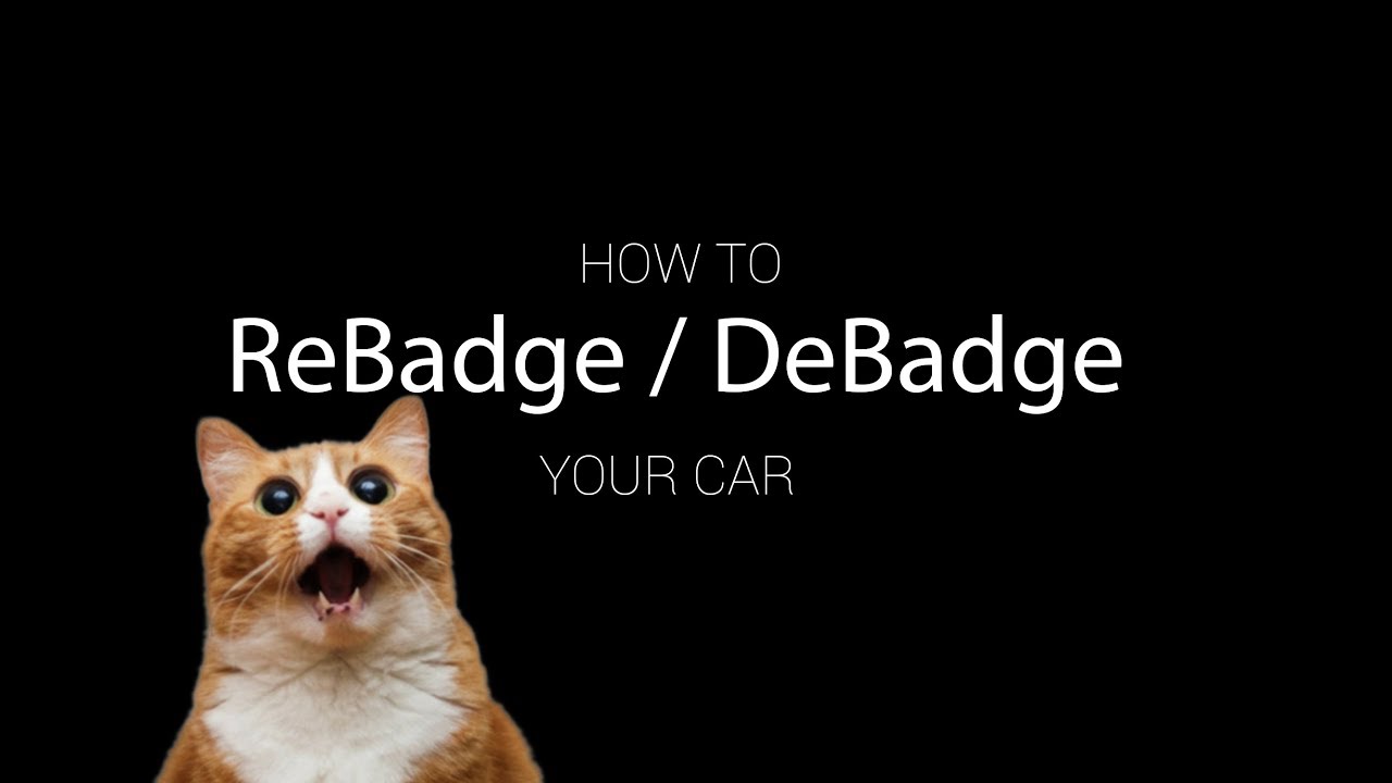 How to debadge and rebadge your vehicle