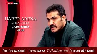 Haber Arena Nagehan Alçı, Ufuk Uras, Serkan Toper, Resul Tosun Yorumlarıyla Lider Haberde