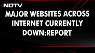 Huge Internet Outage, Some Of World's Biggest Sites Go Down